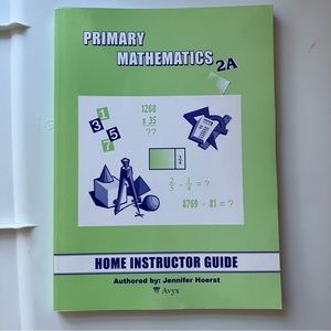 Primary Math 2A: Home Instructor's Guide - Paperback Homeschool Mathematics